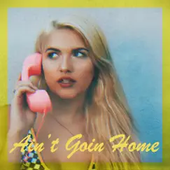 Ain't Goin' Home - Single by Katrina Stuart album reviews, ratings, credits