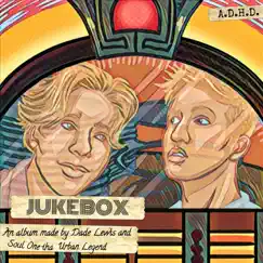 Jukebox by A.D.H.D., Soul One tha Urban Legend & Dade Lewis album reviews, ratings, credits