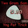 D.99 (feat. Yng Pat Trick) - Single album lyrics, reviews, download