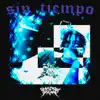 $in Tiempo (feat. Shadow Squad) - Single album lyrics, reviews, download