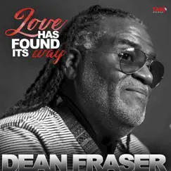 Love Has Found It's Way - EP by Dean Fraser album reviews, ratings, credits