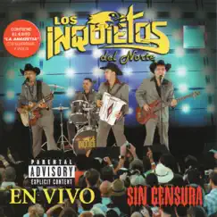 En Vivo Sin Censura by Los Inquietos del Norte album reviews, ratings, credits