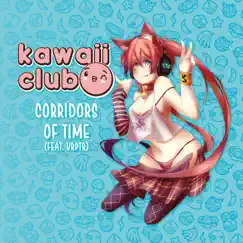 Corridors of Time (feat. Vrptr) - Single by Kawaii Club album reviews, ratings, credits
