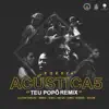 Poesia Acústica #5: Teu Popô (Remix) [feat. Don L] - EP album lyrics, reviews, download