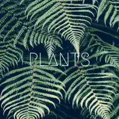 Plants - Single by Wav Machine album reviews, ratings, credits