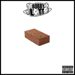 Brick - Single by Bobby Lotto album reviews, ratings, credits