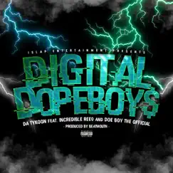 Digital Dopeboy$ (feat. Incredible Reeq & Doe Boy The Official) Song Lyrics