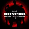 Honcho (feat. KMG Hood, Trvp & Kdsohell) - Single album lyrics, reviews, download