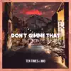 Don’t Gimme That (feat. MIO) - Single album lyrics, reviews, download
