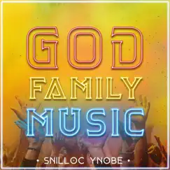 God Family Music - EP by Snilloc Ynobe album reviews, ratings, credits