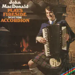 Fireside Scottish Accordion by John MacDonald album reviews, ratings, credits