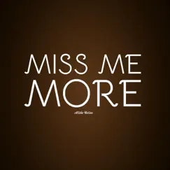 Miss Me More Song Lyrics