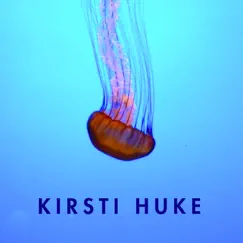 Kirsti Huke by Kirsti Huke album reviews, ratings, credits