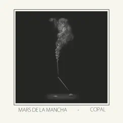 Copal by Mars de la Mancha album reviews, ratings, credits