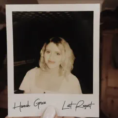 Last Request (Live) - Single by Hannah Grace album reviews, ratings, credits