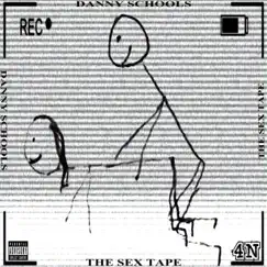 The SexTape by Danny Schools album reviews, ratings, credits