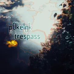 Trespass - EP by Pokelok album reviews, ratings, credits