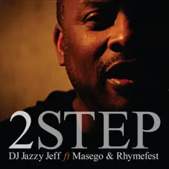 2 Step (feat. Masego & Rhymefest) - Single by DJ Jazzy Jeff album reviews, ratings, credits