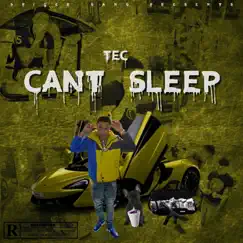 Can't Sleep - Single by TEC album reviews, ratings, credits