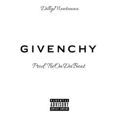Givenchy - Single by DillyMxntanaa album reviews, ratings, credits