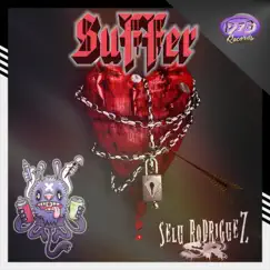 Suffer - Single by Selu Rodriguez album reviews, ratings, credits