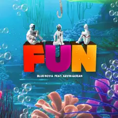 Fun (feat. Kevin LaSean) Song Lyrics