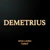 Demetrius (Cytus II) - Single album lyrics, reviews, download