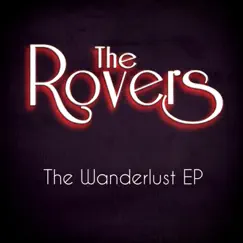 The Wanderlust EP by The Rovers album reviews, ratings, credits