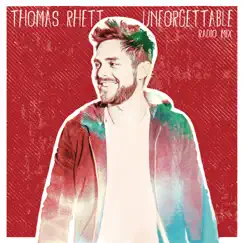 Unforgettable (Radio Mix) - Single by Thomas Rhett album reviews, ratings, credits