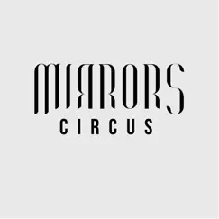 Circus - Single by Mirrors album reviews, ratings, credits
