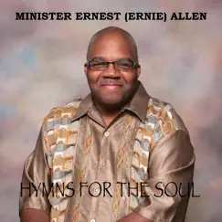 Hymns for the Soul by Minister Ernest (Ernie) Allen album reviews, ratings, credits