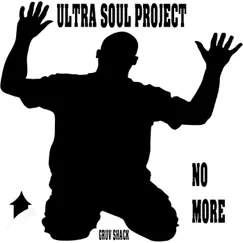 No More - Single by Ultra Soul Project album reviews, ratings, credits