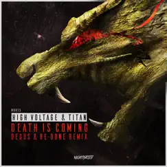 Death Is Coming (Degos & Re - Done Remix Radio Edit) - Single by High Voltage & Titan album reviews, ratings, credits