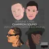 Champion Sound (feat. Navigator & Blackout JA) - Single album lyrics, reviews, download