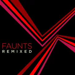 Remixed by Faunts album reviews, ratings, credits