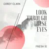 Look Through These Eyes (feat. Fresh I.E.) - Single album lyrics, reviews, download