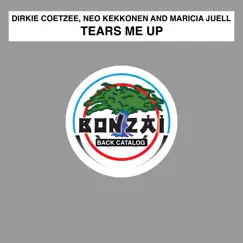 Tears Me Up - Single by Dirkie Coetzee, Neo Kekkonen & Marcia Juell album reviews, ratings, credits