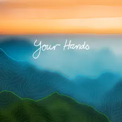 Your Hands (feat. Lissy Lategan) Song Lyrics