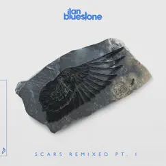 Scars (Remixed) Pt. 1 - Single by Ilan Bluestone album reviews, ratings, credits