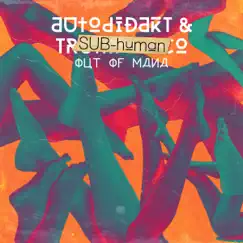 Out of Mana - Single by Autodidakt & SUB-human album reviews, ratings, credits