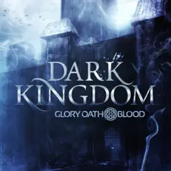 Dark Kingdom by Glory Oath + Blood album reviews, ratings, credits