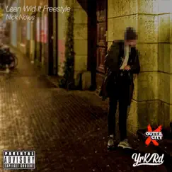 Lean Wid It - Single by Nick Notes & Yrk Rd album reviews, ratings, credits