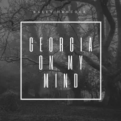 Georgia On My Mind - Single by Kaley Hancock album reviews, ratings, credits