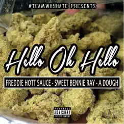 Hello Oh Hello (feat. Adough & Sweet Bennie Ray) - Single by Freddie Hott Sauce album reviews, ratings, credits