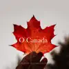 O Canada - Single album lyrics, reviews, download