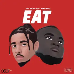 Eat (feat. Monte Biggz) - Single by Fame Holiday album reviews, ratings, credits