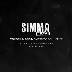 Mattress Bounce - Single by Toyboy & Robin album reviews, ratings, credits