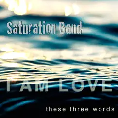 These Three Words - EP by Saturation Band album reviews, ratings, credits