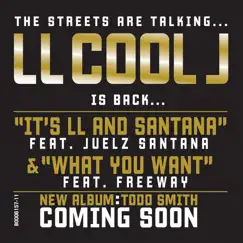 It's LL and Santana / What You Want - Single by LL COOL J album reviews, ratings, credits