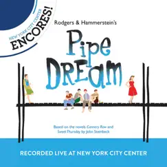Pipe Dream (2012 New York City Center Encores! Cast) [Live] by Rodgers & Hammerstein, Laura Osnes, Leslie Uggams, Tom Wopat & Will Chase album reviews, ratings, credits